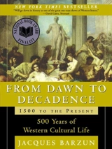 From Dawn to Decadence - Jacques Barzun