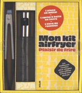 Mon kit airfryer, plaisir de frire : coffret - Dorian Nieto