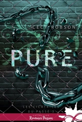 Pure : Les cicatrices du passé, T3 - Cecy Robson