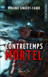 Contretemps mortel - Virginie Singeot-Fabre