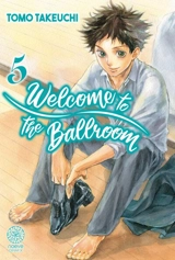 Welcome to the ballroom. Vol. 5 - Tomo Takeuchi