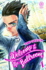 Welcome to the ballroom. Vol. 1 - Tomo Takeuchi
