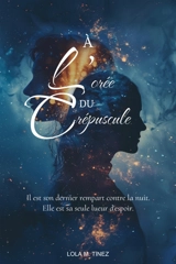 A l'orée du crépuscule Tome 1 - M. Tinez, Lola