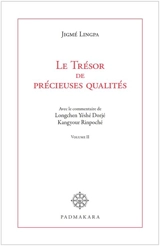 Le trésor de précieuses qualités. Vol. 2. Véhicule de Vajra et grande perfection - Jigmé Lingpa