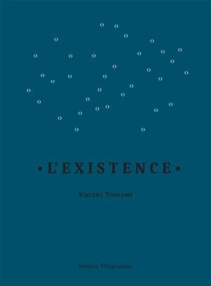 L'existence - Vincent Tholomé