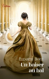 Un baiser au bal - Elizabeth Boyle