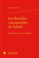 Les batailles conceptuelles de Tolstoï : une pratique de la philosophie - Nestor Capdevila