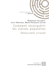 Comment reconquérir les classes populaire : Démocratie vivante - Dominique Villemot