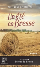 Un été en Bresse - Guillaume de Uffredi