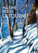 La tournée - Maxime Rossi