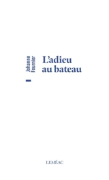 L'adieu au bateau - Johanne Fournier