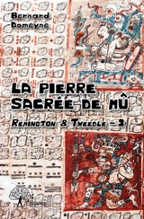 La pierre sacrée de mû : Remington & Tweedle : 2 - Bernard Domeyne
