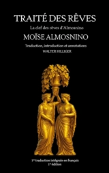 Traité des rêves : La clef des rêves d'Almosnino - Almosnino, Moïse