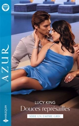 Douces représailles : un empire grec - Lucy King