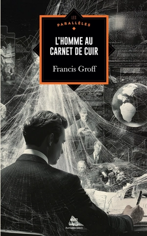L'Homme au carnet de cuir - Francis Groff