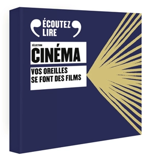Sélection cinéma : vos oreilles se font des films : coffret audio