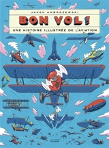 Bon vol ! : une histoire illustrée de l'aviation - Jacek Ambrozewski