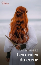 Les armes du coeur - Fanny André