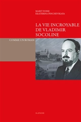 La vie incroyable de Vladimir Socoline (1915-1939) : comme un roman - Marit Fosse