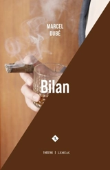 Bilan - Marcel Dubé