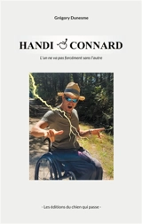 Handi & Connard : (L'un ne va pas forcément sans l'autre) - Dunesme, Grégory