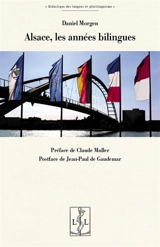 Alsace, les années bilingues - Daniel Morgen