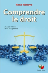 Comprendre le droit - René Robaye