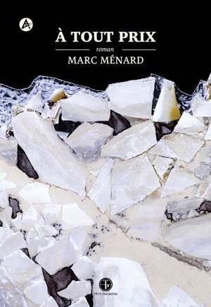 A tout prix - Marc Ménard