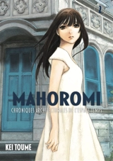 Mahoromi : chroniques architecturales de l'espace temps. Vol. 2 - Kei Tome