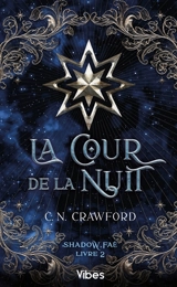 Shadow faé. Vol. 2. La cour de la nuit - C.N. Crawford
