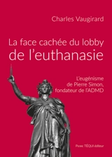 La face cachée du lobby de l'euthanasie : l'eugénisme de Pierre Simon, fondateur de l'ADMD - Charles Vaugirard