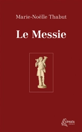 Le Messie - Marie-Noëlle Thabut