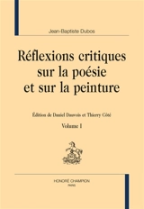 Réflexions critiques sur la poésie et sur la peinture - Jean-Baptiste Dubos