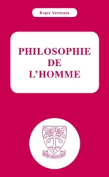 Philosophie de l'homme - Roger Verneaux