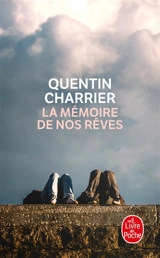 La mémoire de nos rêves - Quentin Charrier