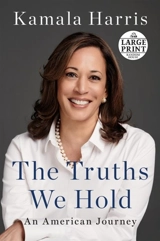 The Truths We Hold : An American Journey - Harris, Kamala