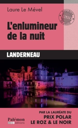 L'enlumineur de la nuit : Landerneau - Laure Le Mével