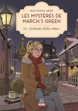Les mystères de March's Green. Vol. 2. Joyeuses fêtes, Mira ! - Bastienne Géré