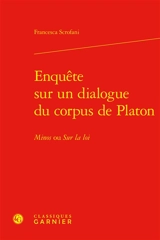 Enquête sur un dialogue du corpus de Platon : Minos ou Sur la loi - Francesca Scrofani
