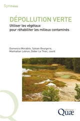Dépollution verte : utiliser les végétaux pour réhabiliter les milieux contaminés - Domenico Morabito