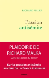 Passion antisémite - Richard Malka
