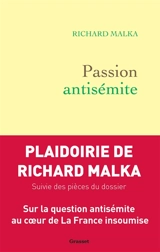 Passion antisémite - Richard Malka