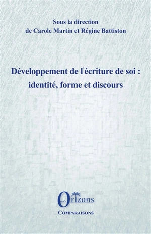 Développement de l'écriture de soi : identité, forme et discours