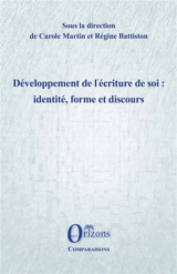 Développement de l'écriture de soi : identité, forme et discours