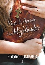Pour l'amour d'un Highlander - Eulalie Lombard