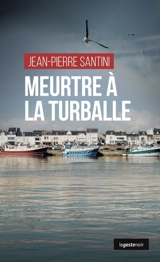 Meurtre à La Turballe - Jean-Pierre Santini
