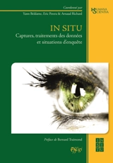 In situ : captures, traitements des données et situations d'enquête
