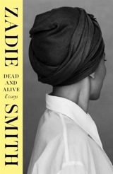 Dead and Alive - Zadie Smith