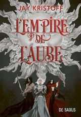 L'empire du vampire. Vol. 3. L'empire de l'aube - Jay Kristoff