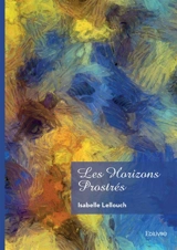 Les Horizons prostrés - Isabelle Lellouch